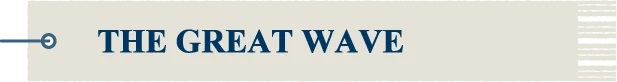 THE GREAT WAVE